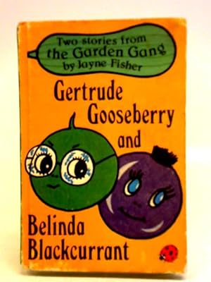 Immagine del venditore per Gertrude Gooseberry and Belinda Blackcurrant venduto da World of Rare Books