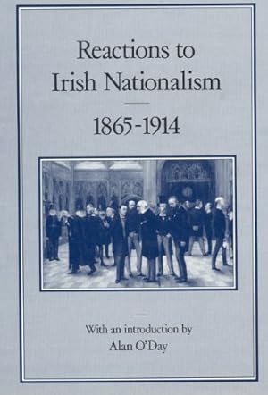 Seller image for Reactions To Irish Nationalism, 1865-1914 by O'Day, Alan [Hardcover ] for sale by booksXpress