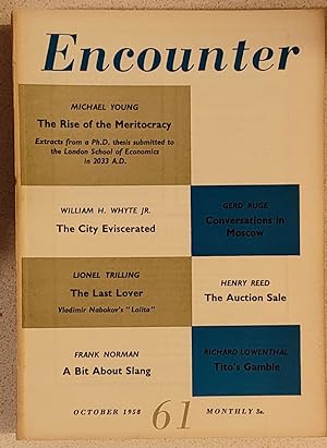 Seller image for Encounter October 1958 / MICHAEL YOUNG "The Rise of the Meritocracy" / LIONEL TRILLING "The Last Lover - Vladimir Nabokov's 'Lolita'" / VERNON SCANNELL "Two Appearances (poem)" / RICHARD LOWENTHAL "Tito's Gamble" / WILLIAM H WHYTE,Jr "The City Eviscerated" / ALBERT DASNOY "The Cinema and the Passage of Time" / STEPHEN SPENDER "Speaking of Shakespeare" / FRANK NORMAN "A Bit About Slang for sale by Shore Books