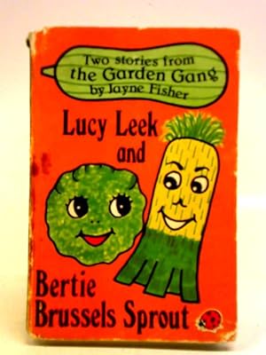 Immagine del venditore per Lucy Leek And Bertie Brussels Sprout venduto da World of Rare Books