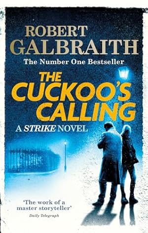 Bild des Verkufers fr The Cuckoo's Calling: Cormoran Strike Book 1 [Paperback] Galbraith, Robert zum Verkauf von Bookmanns UK Based, Family Run Business.