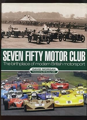 Seven Fifty Motor Club, the Birthplace of Modern British Motorsport