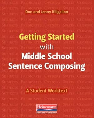 Image du vendeur pour Getting Started with Middle School Sentence Composing : A Student Worktext mis en vente par GreatBookPrices