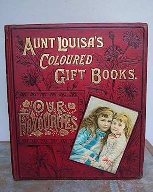 Immagine del venditore per AUNT LOUISA'S OUR FAVOURITES. Cover title: "Aunt Louisa's Coloured Gift Books. Our Favourites". venduto da Roger Middleton P.B.F.A.