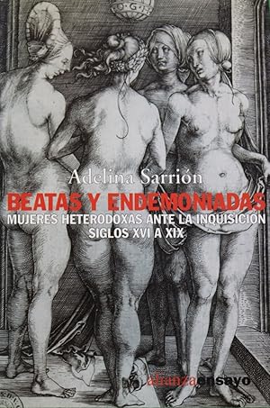 Imagen del vendedor de Beatas y endemoniadas mujeres heterodoxas ante la Inquisicin, siglos XVI a XIX a la venta por Librera Alonso Quijano