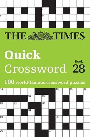 Seller image for The Times Quick Crossword Book 28: 100 General Knowledge Puzzles (The Times Crosswords) by The Times Mind Games, Grimshaw, John [Paperback ] for sale by booksXpress