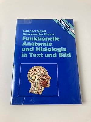 Funktionelle Anatomie und Histologie in Text und Bild