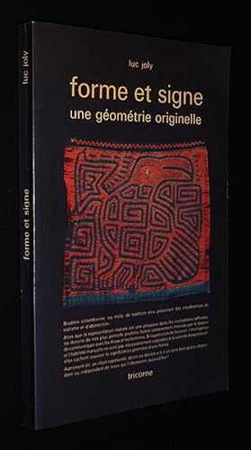 Image du vendeur pour Forme et signe : une gomtrie originelle. Essai de dfinition et de lecture mis en vente par Abraxas-libris