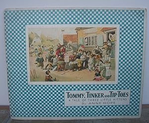 Imagen del vendedor de TOMMY, TINKER AND TIP-TOES A Tale of Three Little Kittens. a la venta por Roger Middleton P.B.F.A.