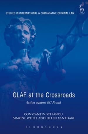 Seller image for OLAF at the Crossroads: Action against EU Fraud (Studies in International and Comparative Criminal Law) [Hardcover ] for sale by booksXpress