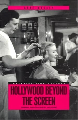 Seller image for Hollywood Beyond the Screen: Design and Material Culture (Materializing Culture) by Massey, Anne [Paperback ] for sale by booksXpress