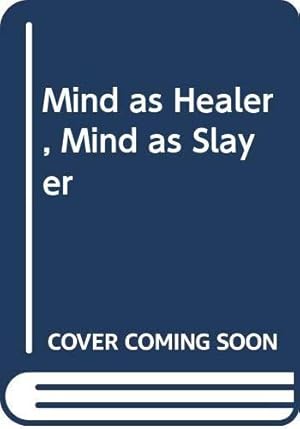 Bild des Verkufers fr Mind as Healer, Mind as Slayer zum Verkauf von WeBuyBooks