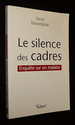 Bild des Verkufers fr Le Silence des cadres : Enqute sur un malaise zum Verkauf von Abraxas-libris