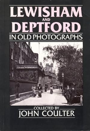 Imagen del vendedor de Lewisham and Deptford in Old Photographs (Britain in Old Photographs) a la venta por WeBuyBooks