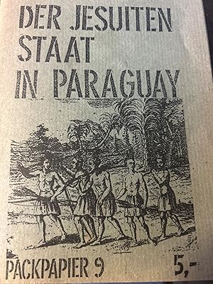 Bild des Verkufers fr Der Jesuitenstaat in Paraguay. zum Verkauf von Antiquariat Dirk Borutta