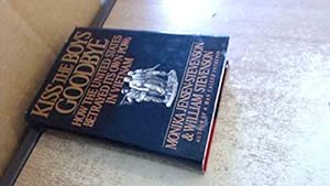 Bild des Verkufers fr Kiss the Boys Goodbye: Shocking Story of Abandoned U.S. Prisoners of War in Vietnam zum Verkauf von WeBuyBooks