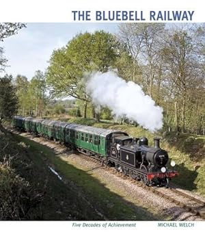Seller image for The Bluebell Railway: Five Decades of Achievement for sale by WeBuyBooks