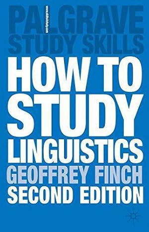 Bild des Verkufers fr How to Study Linguistics: A Guide to Understanding Language: A Guide to Study Linguistics: 117 (Macmillan Study Skills) zum Verkauf von WeBuyBooks