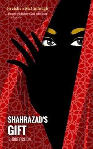 Seller image for Shahrazad's Gift by McCullough, Gretchen [Paperback ] for sale by booksXpress