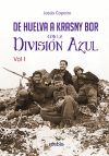 Seller image for De Huelva a Krasny Bor con la Divisin Azul for sale by Agapea Libros