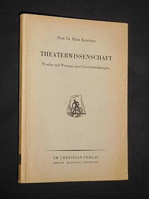 Theaterwissenschaft. Werden und Wertung einer Universitätsdisziplin