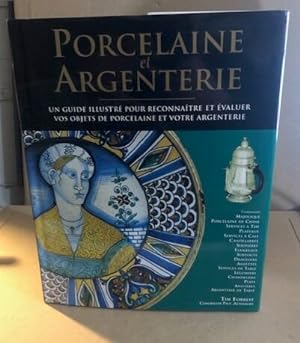 Porcelaine et Argenterie -Un guide illustré pour reconnaître et évaluer vos objets de Porcelaine ...