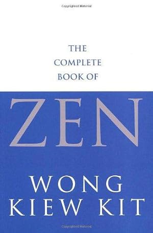 Bild des Verkufers fr The Complete Book Of Zen: A guide to the principles and practice zum Verkauf von WeBuyBooks