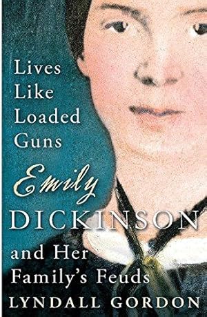 Bild des Verkufers fr Lives Like Loaded Guns: Emily Dickinson and Her Family's Feuds zum Verkauf von WeBuyBooks