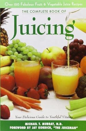 Bild des Verkufers fr The Complete Book of Juicing zum Verkauf von WeBuyBooks