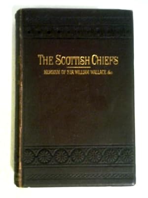 Imagen del vendedor de The Scottish Chiefs a la venta por World of Rare Books