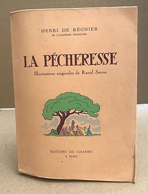 Seller image for La pecheresse / illustrations originales de raoul serres / exemplaire numrot sur vlin for sale by librairie philippe arnaiz