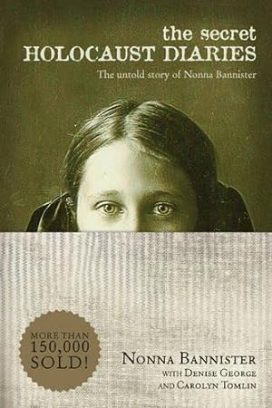 Bild des Verkufers fr The Secret Holocaust Diaries: The Untold Story of Nonna Bannister zum Verkauf von WeBuyBooks