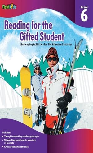 Seller image for Reading for the Gifted Student Grade 6 : Challenging Activities for the Advanced Learner for sale by GreatBookPrices