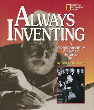 Seller image for Always Inventing : A Photobiography of Alexander Graham Bell for sale by GreatBookPrices