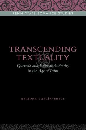 Immagine del venditore per Transcending Textuality : Quevedo and Political Authority in the Age of Print venduto da GreatBookPrices