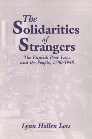 Seller image for The Solidarities of Strangers: The English Poor Laws and the People, 1700-1948 for sale by WeBuyBooks