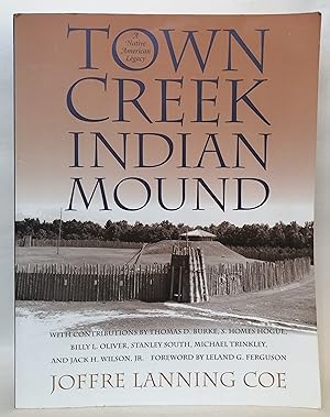 Imagen del vendedor de Town Creek Indian Mound: A Native American Legacy a la venta por Priorsford Books
