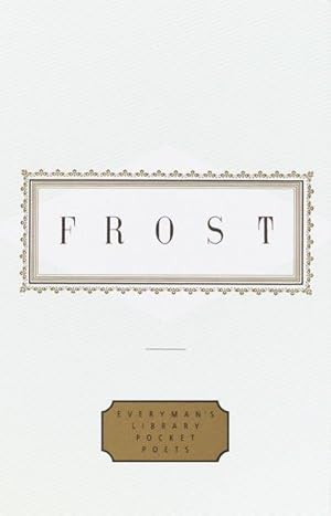 Seller image for Frost: Poems: Edited by John Hollander (Everyman's Library Pocket Poets Series) for sale by buchversandmimpf2000