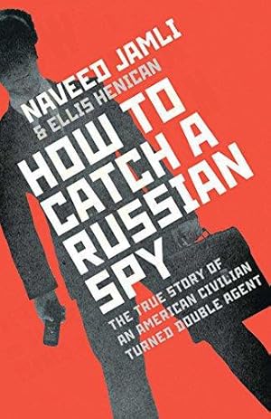 Immagine del venditore per How To Catch A Russian Spy venduto da WeBuyBooks