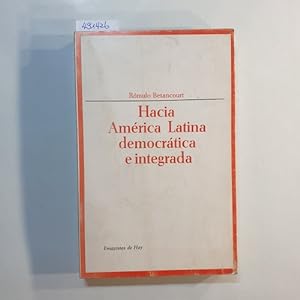 Imagen del vendedor de Hacia Amrica Latina democrtica e integrada a la venta por Gebrauchtbcherlogistik  H.J. Lauterbach