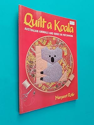 Bild des Verkufers fr Quilt a Koala: Australian Animals and Birds in Patchwork zum Verkauf von Books & Bobs