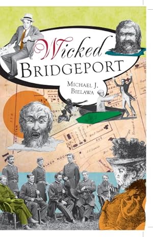 Bild des Verkufers fr Wicked Bridgeport zum Verkauf von GreatBookPrices