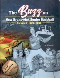 The Buzz on New Brunswick senior baseball 2 volumes;signed copies
