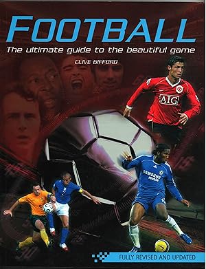 Seller image for Football. The ultimate guide to the beautiful game for sale by Christison Rare Books, IOBA SABDA