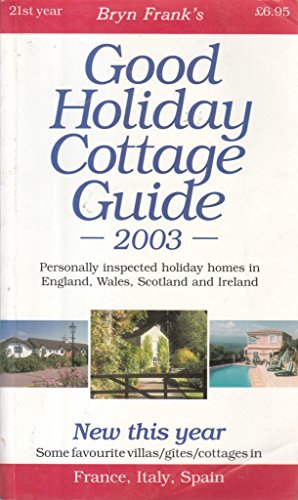 Bild des Verkufers fr The Good Holiday Cottage Guide 2003 zum Verkauf von WeBuyBooks