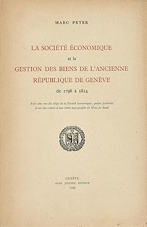 La société économique et la gestion des biens de l'ancienne république de Genève de 1798 à 1814 (...