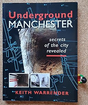 Immagine del venditore per Underground Manchester: Secrets of the City Revealed venduto da Hameston Books