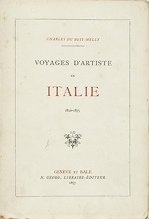 Voyage d'artiste en Italie 1850-1875