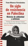 Imagen del vendedor de UN SIGLO DE RESISTENCIA EN PALESTINA a la venta por AG Library
