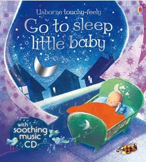 Imagen del vendedor de Go to Sleep Little Baby a la venta por WeBuyBooks 2